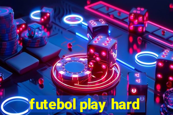 futebol play hard